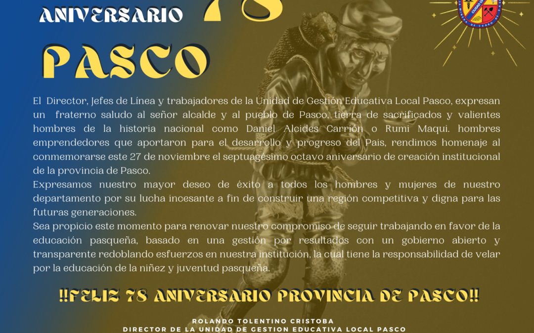 |#Feliz 78 aniversario provincia de Pasco |