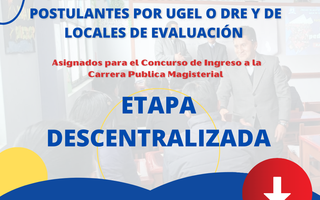 👩‍🏫[#Concurso]🇵🇪📢#CarreraPúblicaMagisterial‼PUBLICACIÓN EXCEPCIONAL DE POSTULANTES POR UGEL O DRE Y DE LOCALES DE EVALUACIÓN‼