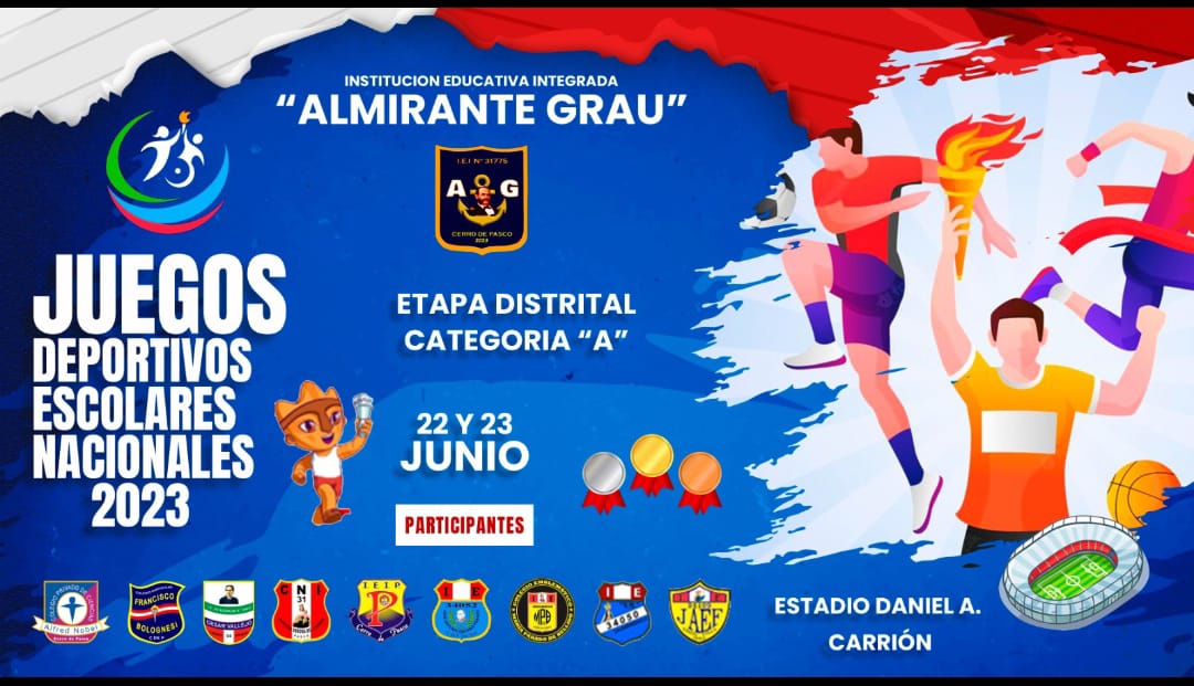 INSTITUCION EDUCATIVA INTEGRADA ALMIRANTE GRAU SEDE DE LA ETAPA DISTRITAL CATEGORIA «A»
