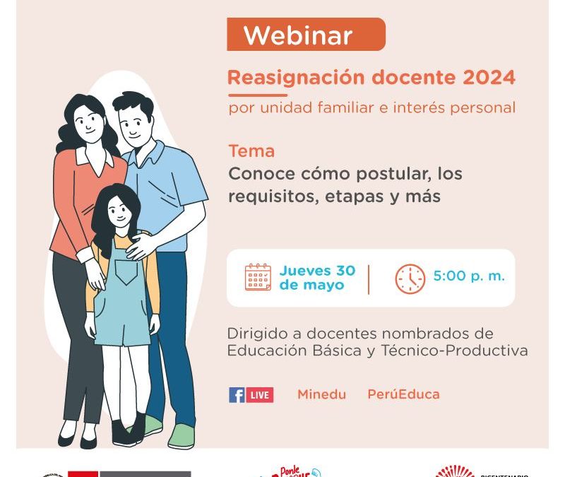 ¡Atención, docente nombrado! Participa de este webinar, en el que conocerás cómo postular a la #ReasignaciónDocente2024 ¡Te esperamos!