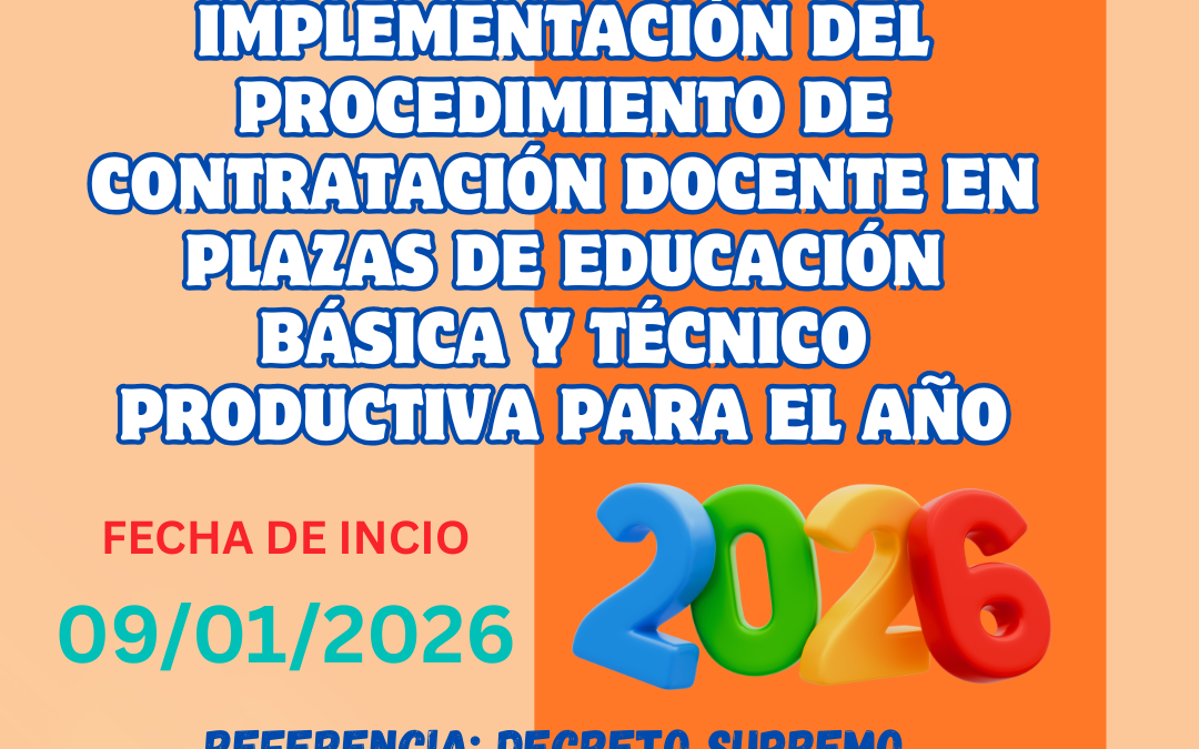 Precisiones y cronograma para la implementación del procedimiento de contratación docente en plazas de educación básica y técnico productiva para el año 2026