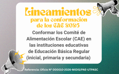 #Atenciòn| Conformar los Comité de Alimentación Escolar (CAE) en las instituciones educativas de Educación Básica Regular (inicial,