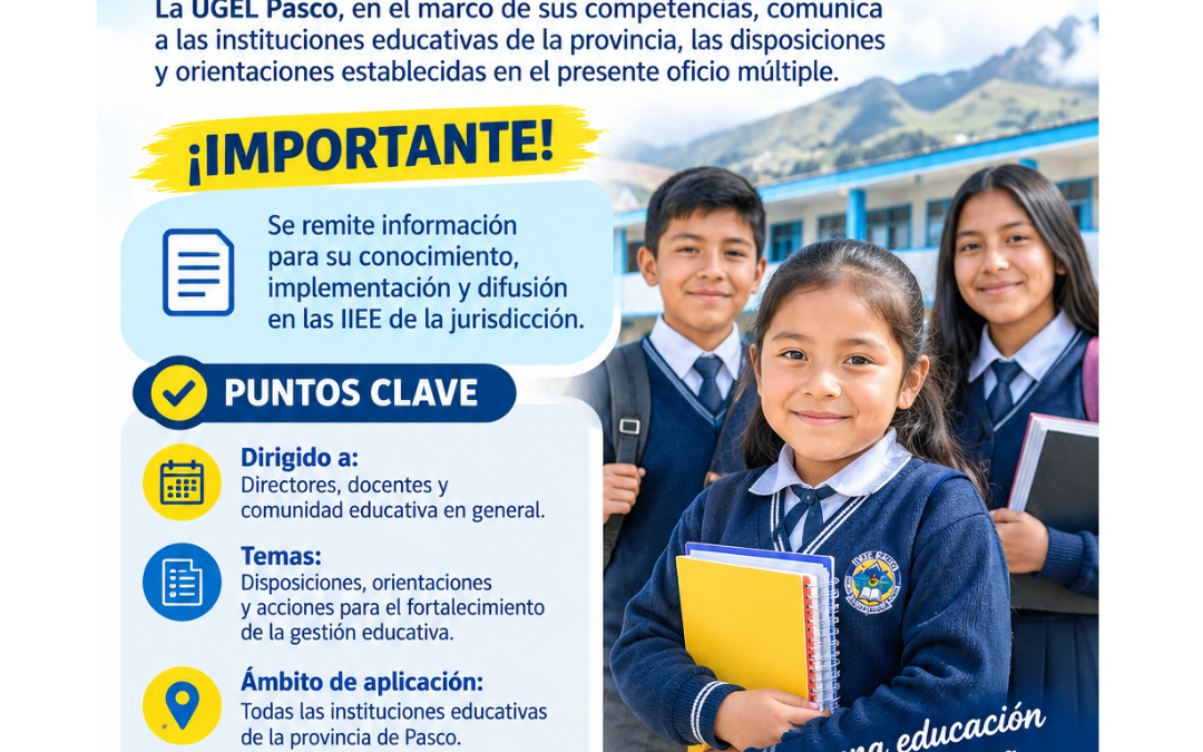 ¡ATENCIÓN, COMUNIDAD EDUCATIVA DE PASCO!